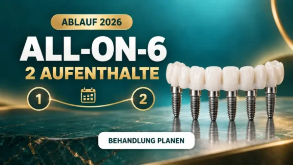 All-on-6-Provisorium und endgültige Brücke in Serbien – zwei Aufenthalte 2026