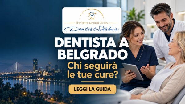 Due professionisti odontoiatrici con una paziente e il titolo «Dentista a Belgrado: chi seguirà le tue cure?»